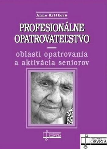 Profesionálne opatrovateľstvo - Krišková Anna