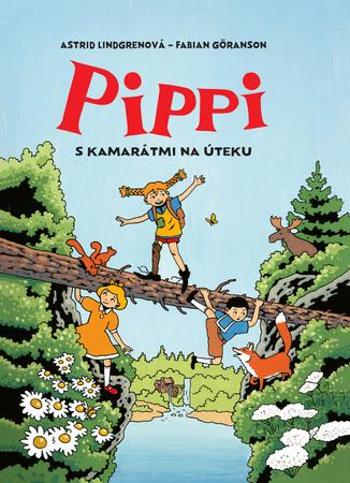 Pippi s kamarátmi na úteku - Lindgrenová Astrid