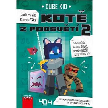 Deník malého Minecrafťáka Kotě z Podsvětí: Neoficiální dobrodružství ze světa Minecraftu (978-80-251-5050-4)