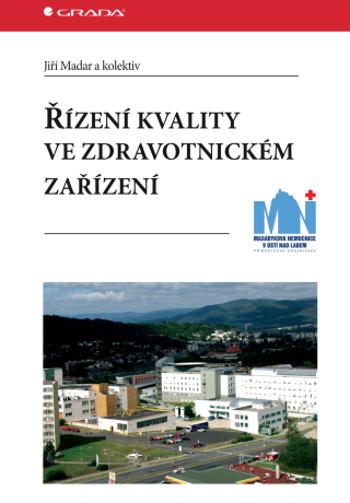 Řízení kvality ve zdravotnickém zařízení - Jiří Madar - e-kniha