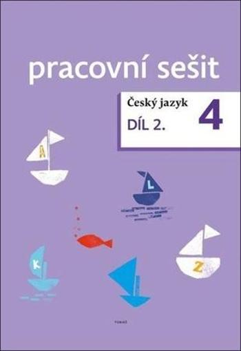 Český jazyk 4. ročník pracovní sešit 2. díl - Topil Zdeněk