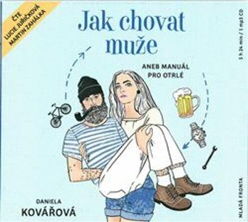Jak chovat muže - Daniela Kovářová - audiokniha