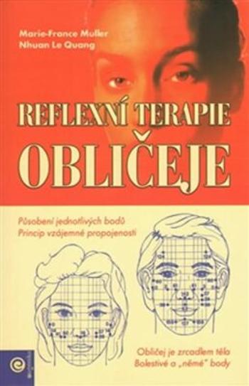 Reflexní terapie obličeje - Nhuan Le Quang, Marie-France Mullerová