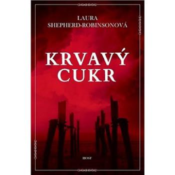 Krvavý cukr (978-80-757-7963-2)