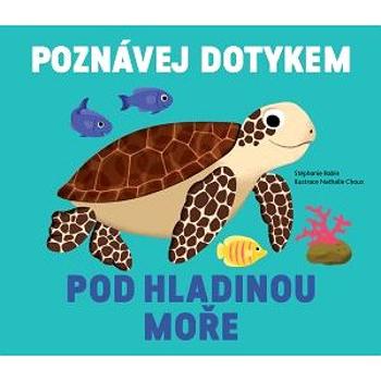 Pod hladinou moře Poznávej dotykem (978-80-256-2784-6)