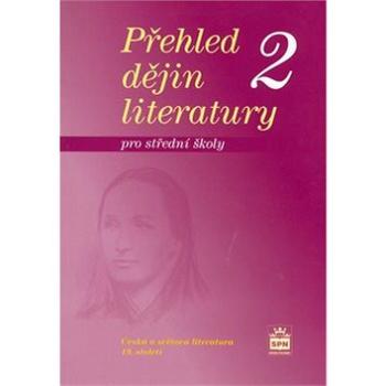 Přehled dějin literatury 2 pro střední školy: Česká a světová literatura 19. století (80-7235-333-0)