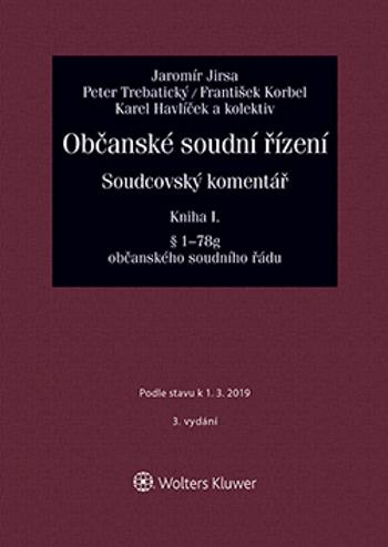 Občanské soudní řízení. Soudcovský komentář. Kniha I (§ 1 až 78g o. s. ř.) - 3. vydání - Jaromír Jirsa, kolektiv autorů - e-kniha