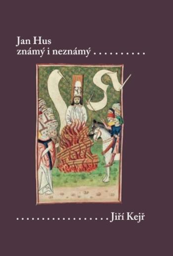 Jan Hus známý i neznámý (Resumé knihy, která nebude napsána) - Jiří Kejř - e-kniha