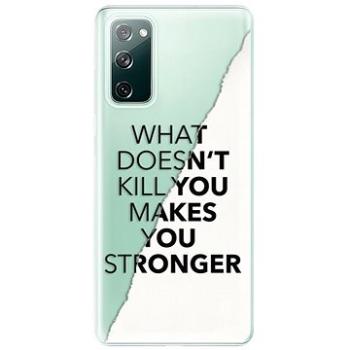 iSaprio Makes You Stronger pro Samsung Galaxy S20 FE (maystro-TPU3-S20FE)