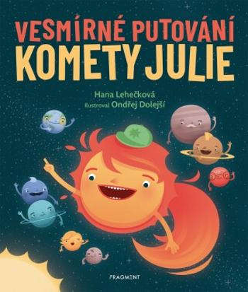 Vesmírné putování komety Julie - Hana Lehečková - e-kniha