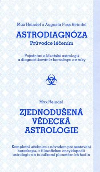 Astrodiagnóza/Zjednodušená vědecká astrologie - Fossová-Heindelová Augusta
