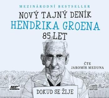 Nový tajný deník Hendrika Groena, 85 let - Groen Hendrik