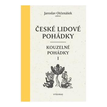 České lidové pohádky II: Kouzelné pohádky 1 – Jaroslav Otčenášek