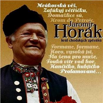 Horák Jaromír: Král chodských zpěváků - CD (310396-2)