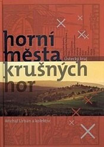 Horní města Krušných hor - Ústecký kraj - Michal Urban