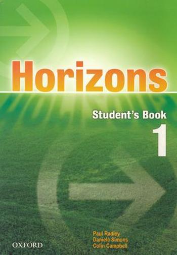 HORIZONS 1 STUDENŤS BOOK - Paul Radley; Colin Campbell; Daniela Simons - Campbell Colin