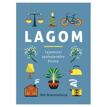 Lagom – tajemství spokojeného života – Niki Brantmarková