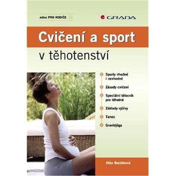 Cvičení a sport v těhotenství (80-247-1214-8)