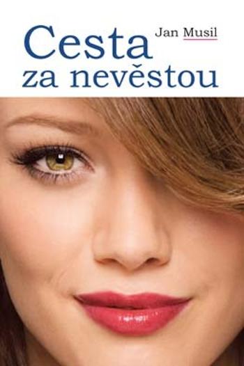 Cesta za nevěstou - Musil Jan