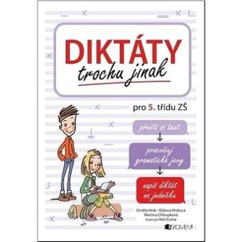 Diktáty trochu jinak pro 5. třídu ZŠ (978-80-253-3779-0)