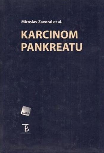 Karcinom pankreatu - Zavoral Miroslav