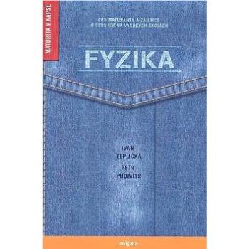 Fyzika: Pro maturanty a zájemce o studium na vysokých školách (978-80-89132-67-6)