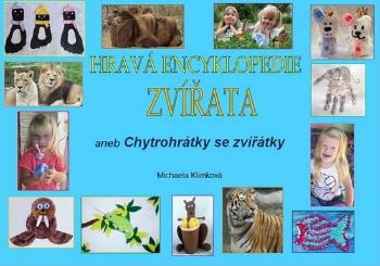 Hravá encyklopedie Zvířata - Klimková Michaela