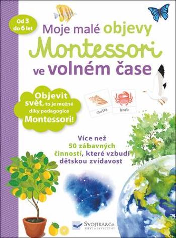 Moje malé objevy Montessori ve volném čase - Urvoy Delphine