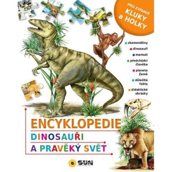 Sun Encyklopedie Dinosauři a pravěký svět