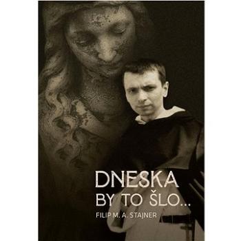 Dneska by to šlo... (978-80-88068-76-1)