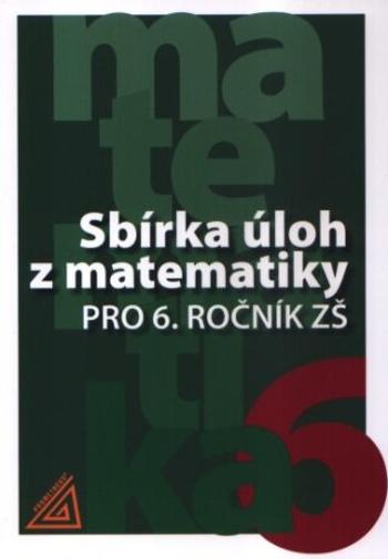 Sbírka úloh z matematiky pro 6.ročník ZŠ - Ivan Bušek