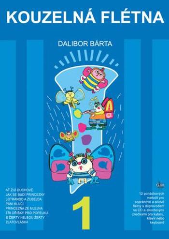 Kouzelná flétna 1 + CD - Bárta Dalibor