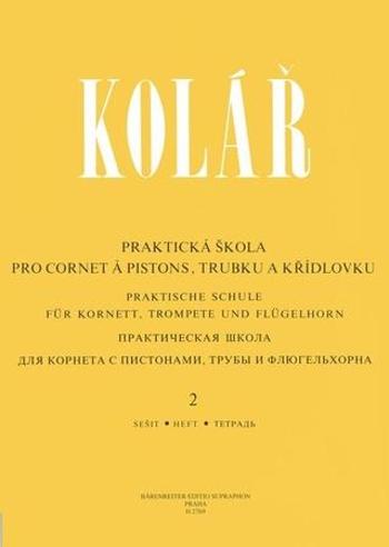 Praktická škola pro cornet a pistons, trubku a křídlovku 2 - Kolář Jaroslav