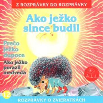 Ako ježko slnce budil - Dušan Brindza - audiokniha