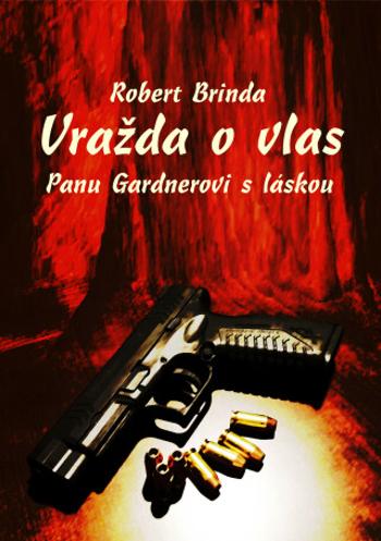 Vražda o vlas - Robert Brinda - e-kniha