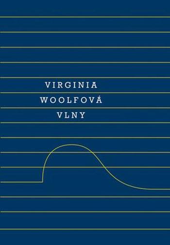 Vlny - Woolfová Virginia