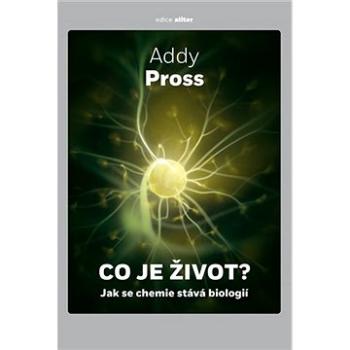 Co je život? Jak se chemie stává biologií (9788073638955)