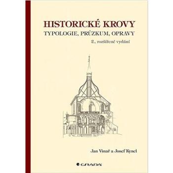 Historické krovy: typologie, průzkum, opravy (978-80-271-3189-1)