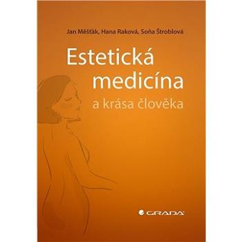 Estetická medicína a krása člověka (978-80-271-3338-3)