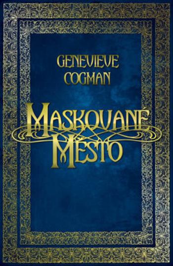 Maskované město - Genevieve Cogman - e-kniha