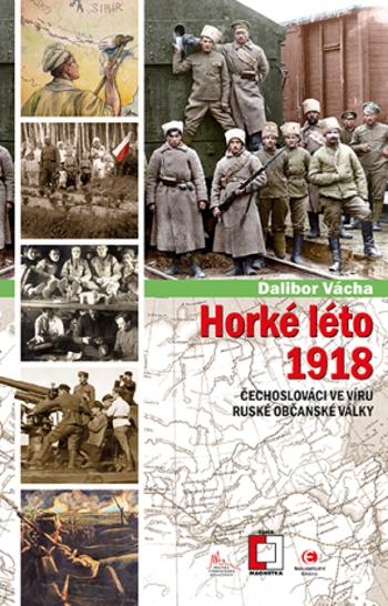 Horké léto 1918 - Dalibor Vácha - e-kniha