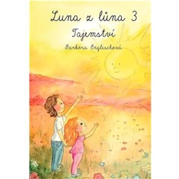 Luna z lůna 3: Tajemství (978-80-908461-3-5)