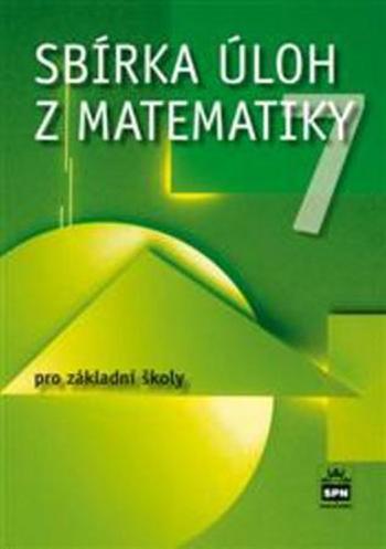 Sbírka úloh z matematiky 7 pro základní školy - Trejbal Josef