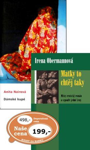 Balíček 2ks Matky to chtěj taky + Dámské kupé - Irena Obermannová, Anita Nairová - Nairová Anita