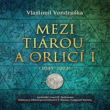 Mezi tiárou a orlicí I. - Vlastimil Vondruška - audiokniha