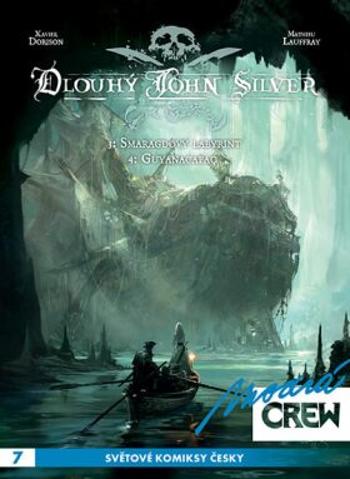 Modrá CREW 7 - Dlouhý John Silver 3+4 - Xavier Dorison, Lauffray Mathieu