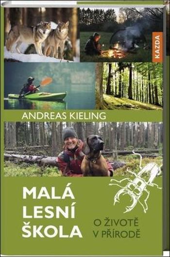 Malá lesní škola - Kieling Andreas