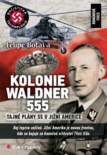 Kolonie Waldner 555 - Felipe Botaya - e-kniha