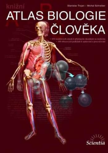 Atlas biologie člověka - kniha - Stanislav Trojan, Schrieber Michal