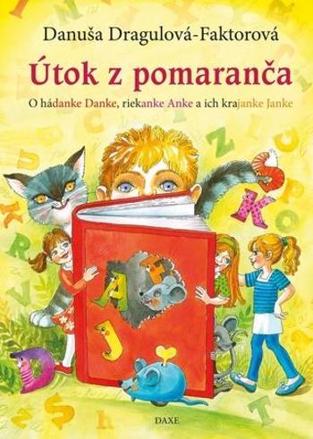 Útok z pomaranča - Dragulová-Faktorová Danuša